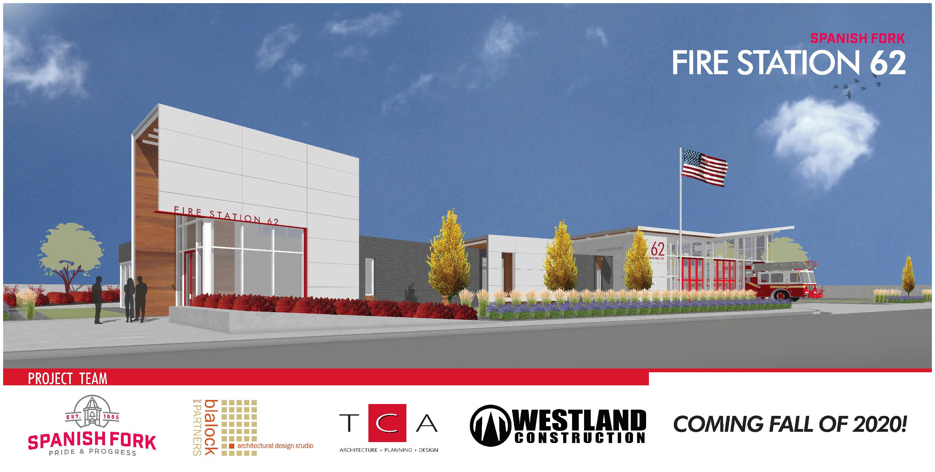 Fire Station 62 coming Fall of 2020. Project team (Spanish Fork City; Blalock & Partners; TCA Architecture, Planning, Design; Westland Construction)